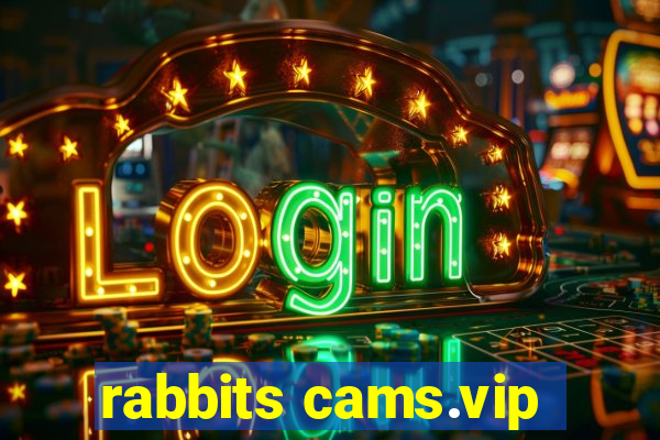 rabbits cams.vip